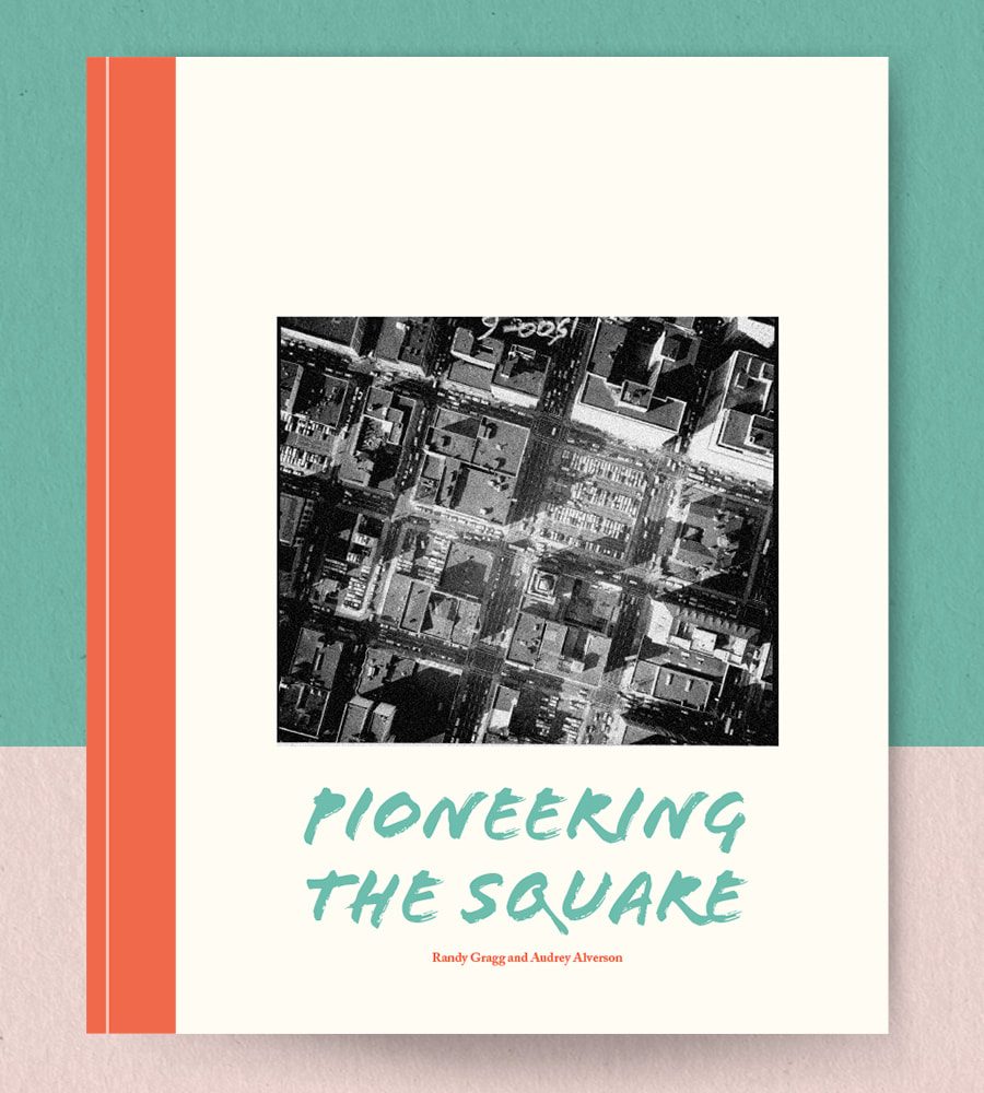 Pioneering the Square publication cover about Portland's Pioneer Courthouse Square